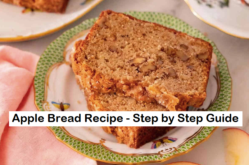 Apple Bread Recipe - Step by Step Guide
