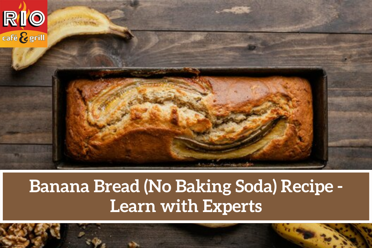 Banana Bread (No Baking Soda) Recipe - Learn with Experts