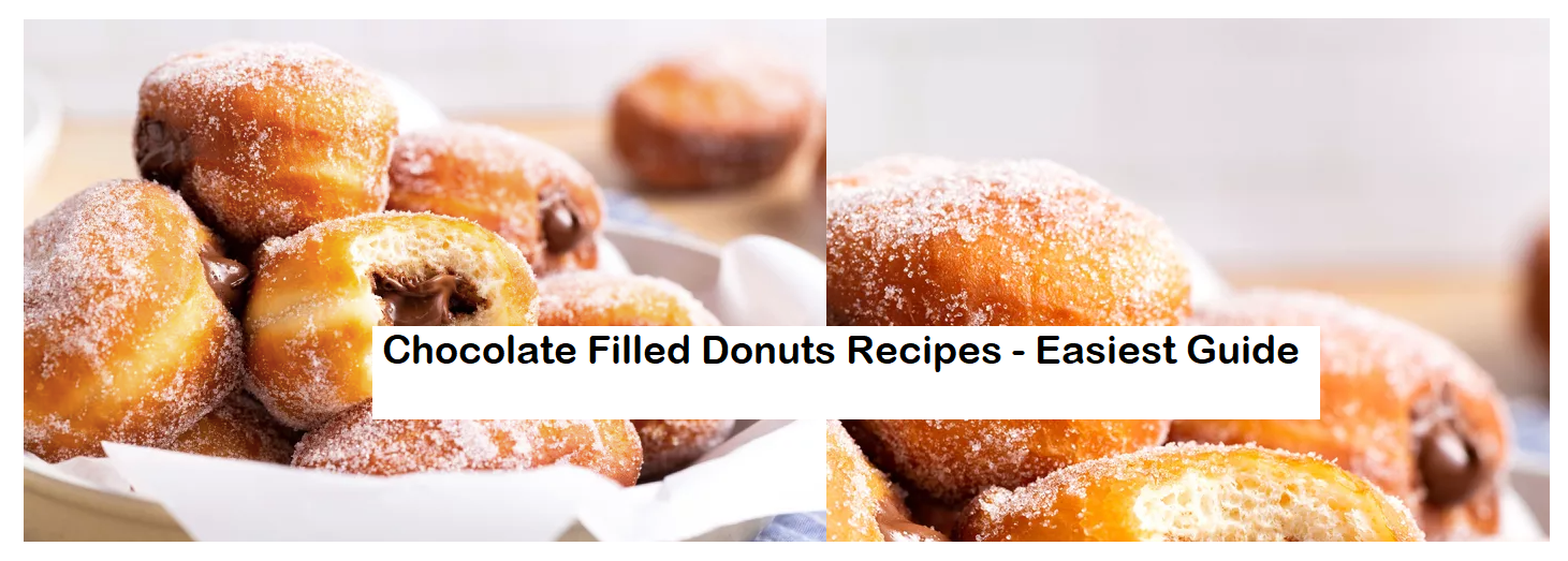 Chocolate Filled Donuts Recipes - Easiest Guide