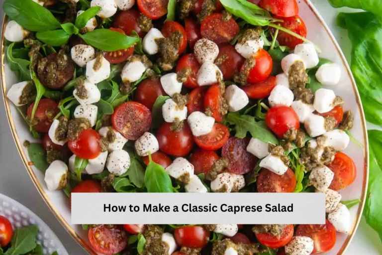 How to Make a Classic Caprese Salad