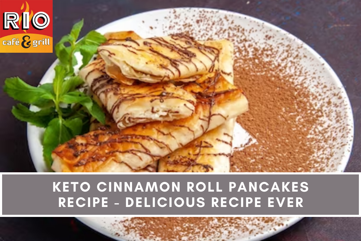 Keto Cinnamon Roll Pancakes Recipe - Delicious Recipe Ever