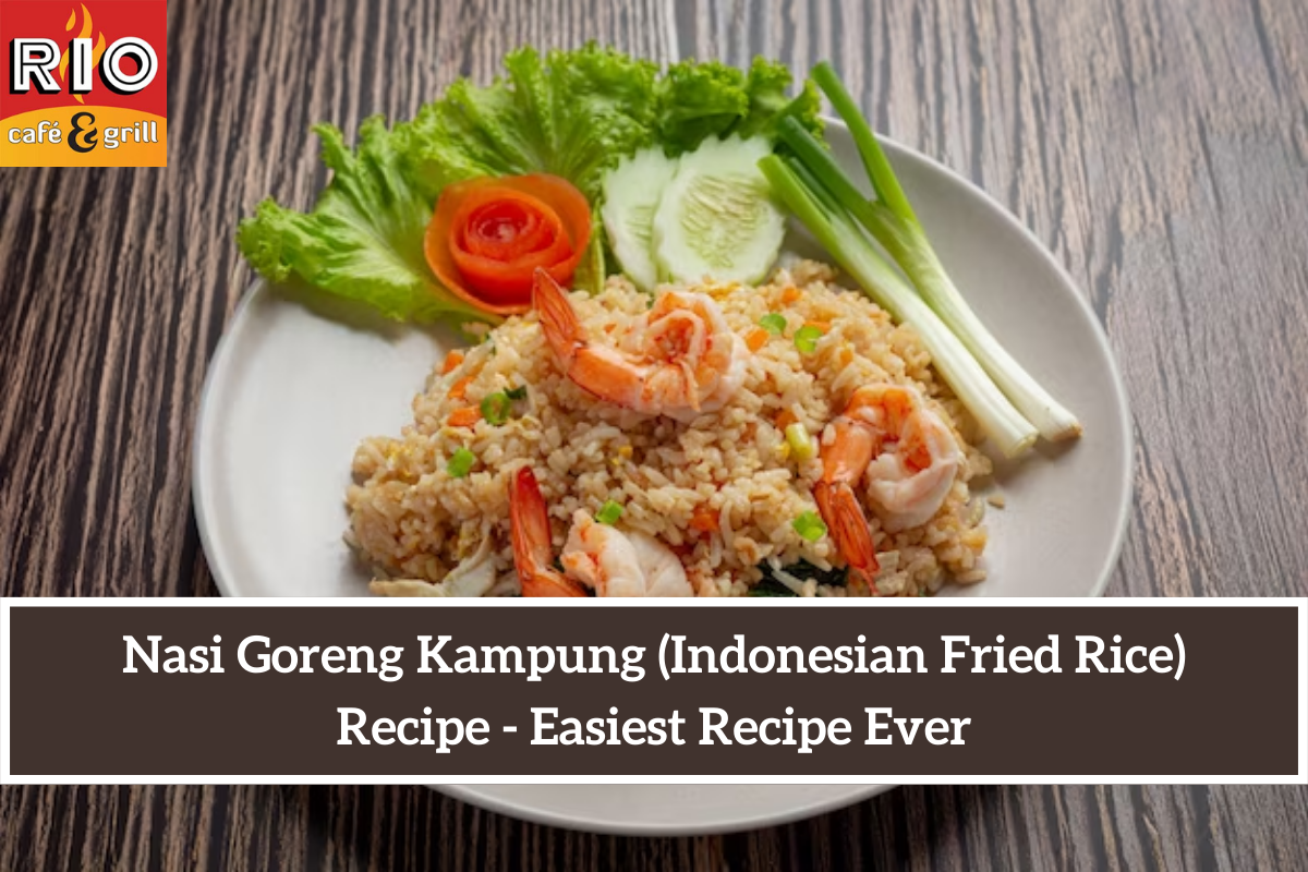 Nasi Goreng Kampung (Indonesian Fried Rice) Recipe - Easiest Recipe Ever